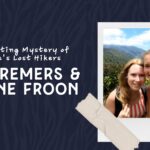 The Haunting Mystery of Panama’s Lost Hikers Kris Kremers and Lisanne Froon